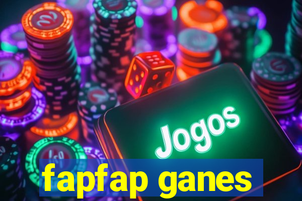 fapfap ganes
