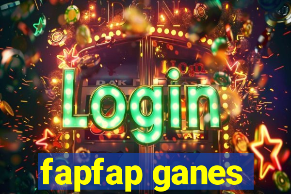 fapfap ganes