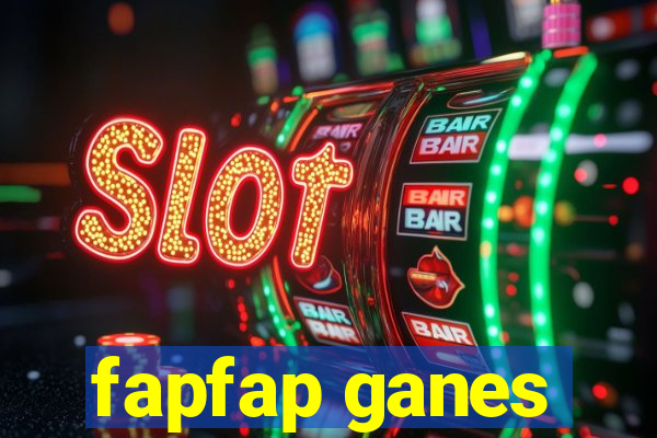 fapfap ganes