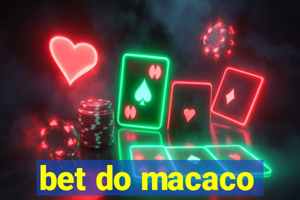 bet do macaco