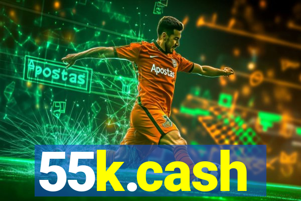 55k.cash