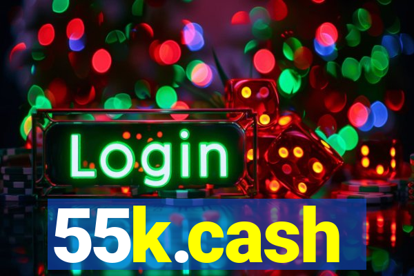 55k.cash
