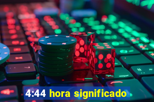 4:44 hora significado
