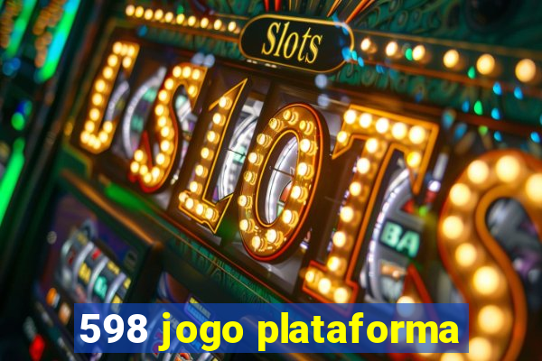 598 jogo plataforma