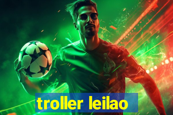 troller leilao
