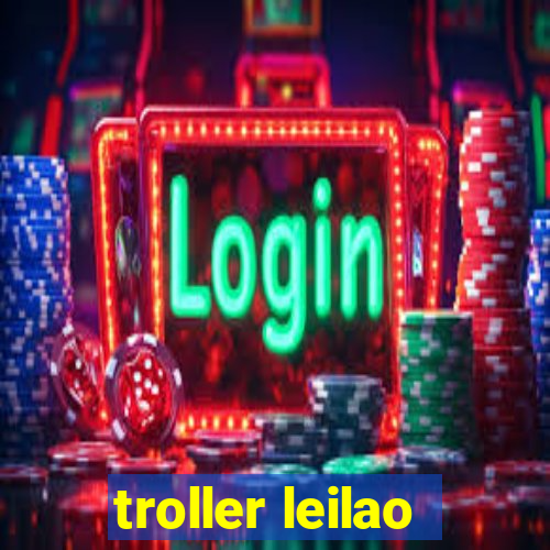 troller leilao