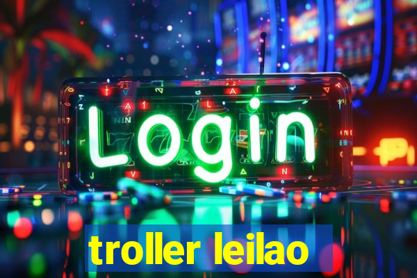 troller leilao