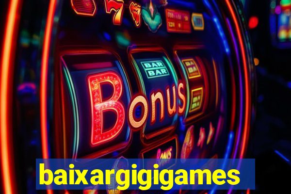 baixargigigames