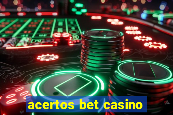 acertos bet casino