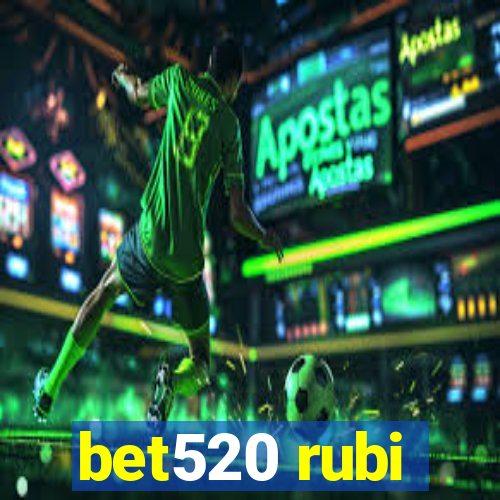 bet520 rubi