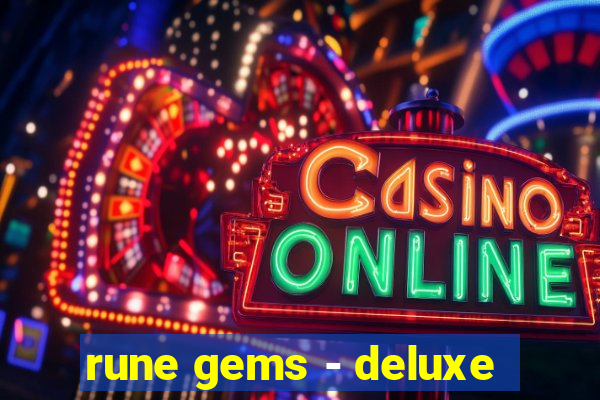 rune gems - deluxe