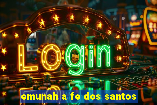 emunah a fe dos santos