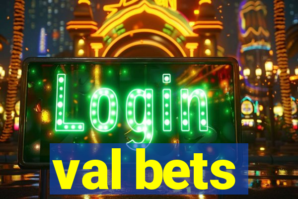 val bets