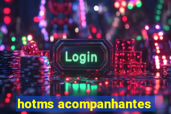hotms acompanhantes