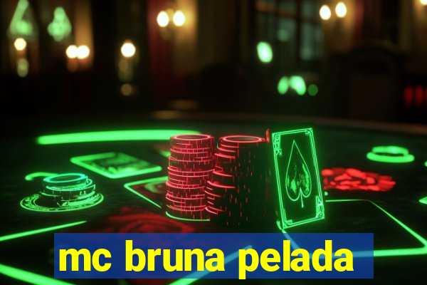mc bruna pelada