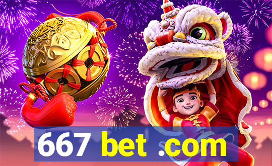 667 bet .com