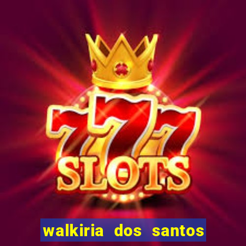 walkiria dos santos esposa de herodoto barbeiro