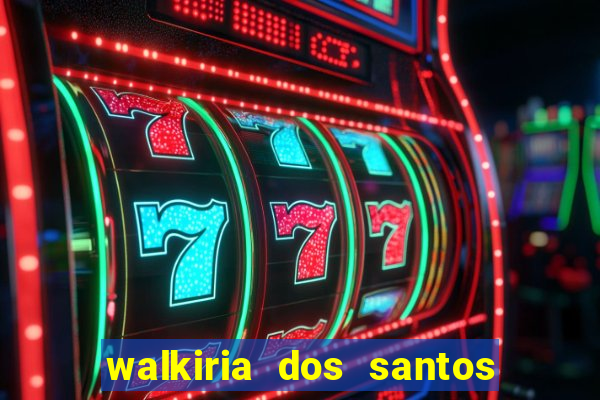 walkiria dos santos esposa de herodoto barbeiro