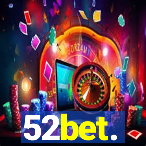 52bet.
