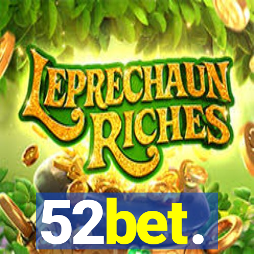 52bet.