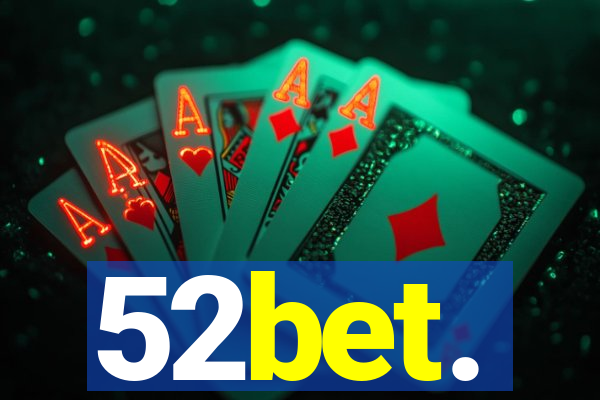 52bet.
