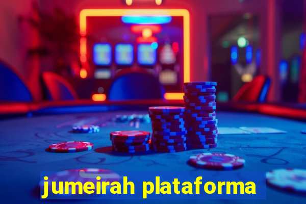 jumeirah plataforma