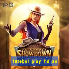 futebol play hd ao vivo agora