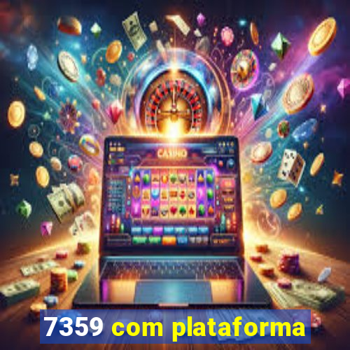 7359 com plataforma