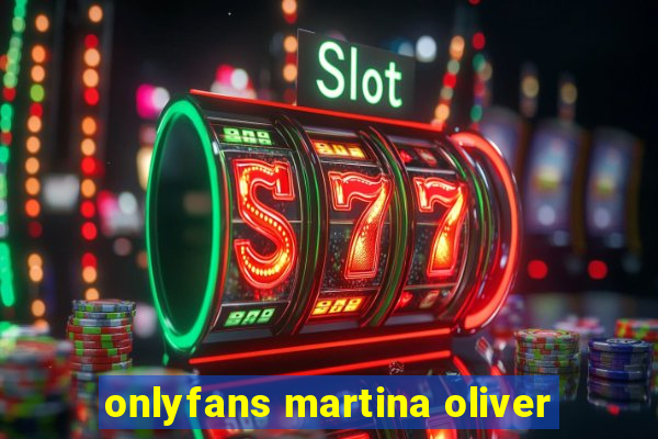 onlyfans martina oliver