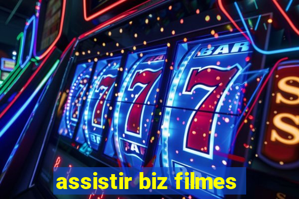 assistir biz filmes