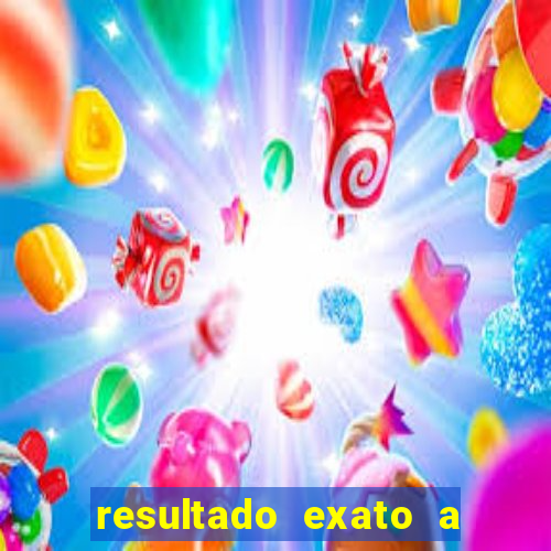 resultado exato a qualquer momento betano
