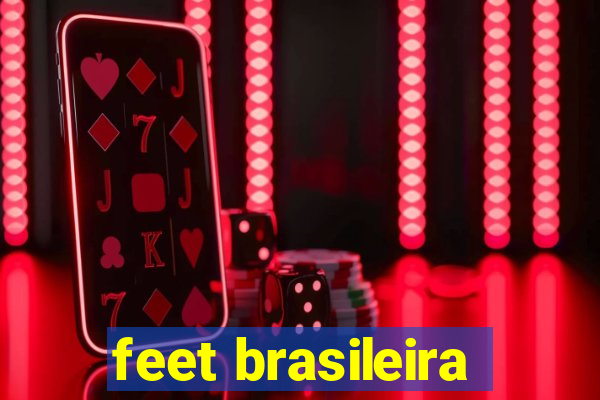 feet brasileira