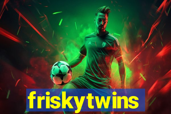 friskytwins