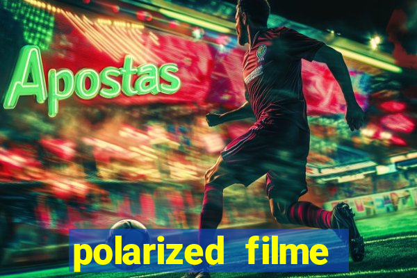polarized filme completo dublado