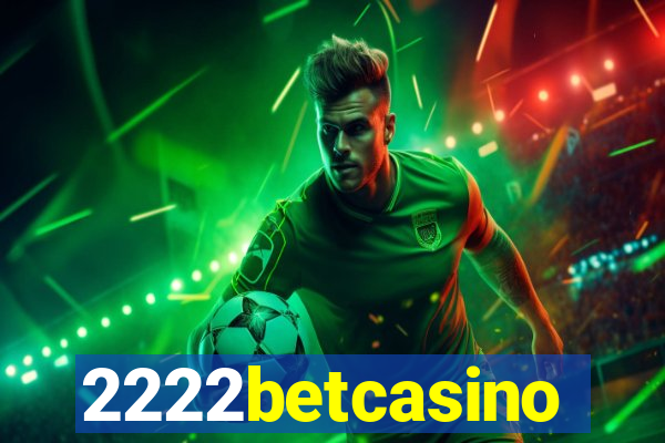 2222betcasino