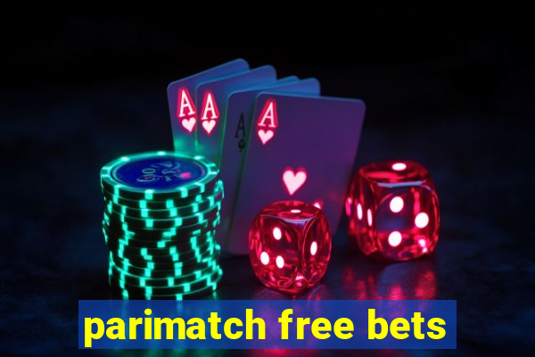 parimatch free bets
