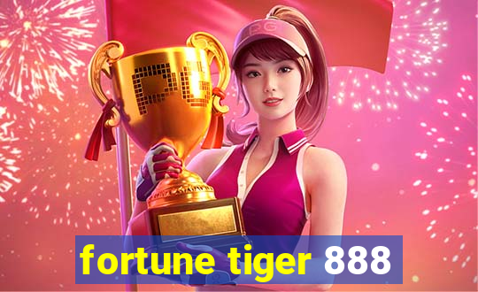 fortune tiger 888