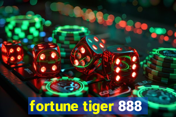 fortune tiger 888