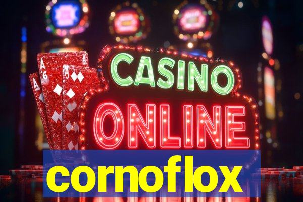 cornoflox