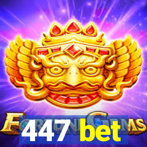447 bet