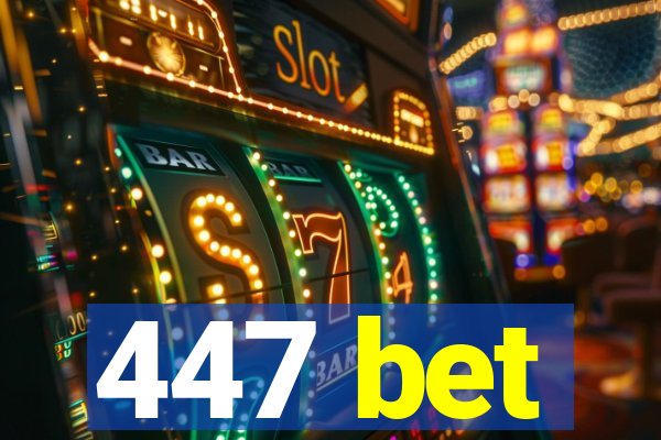 447 bet