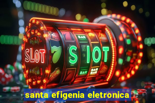 santa efigenia eletronica