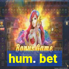 hum. bet