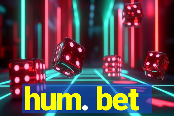 hum. bet