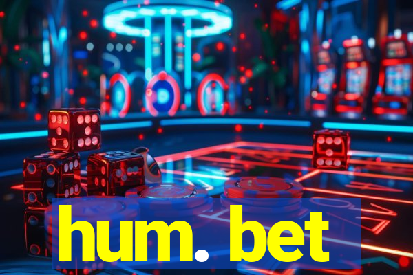 hum. bet
