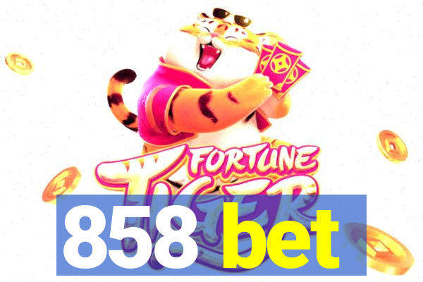 858 bet
