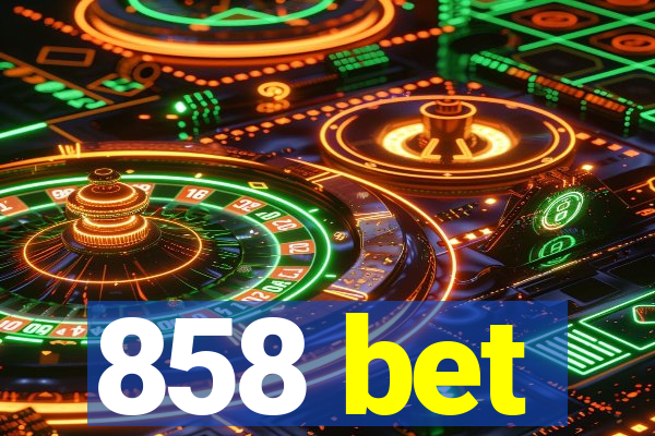 858 bet