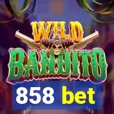 858 bet