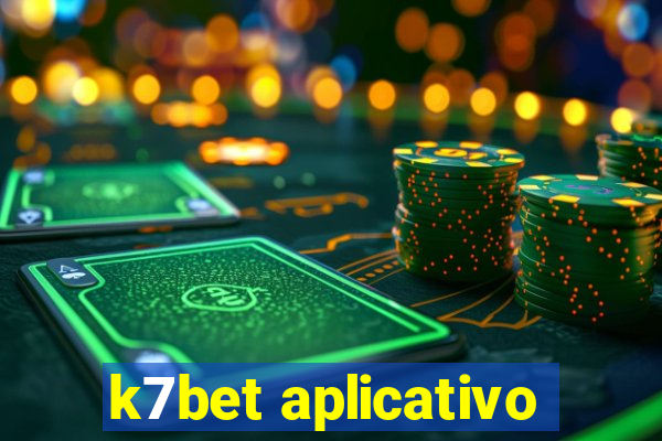 k7bet aplicativo