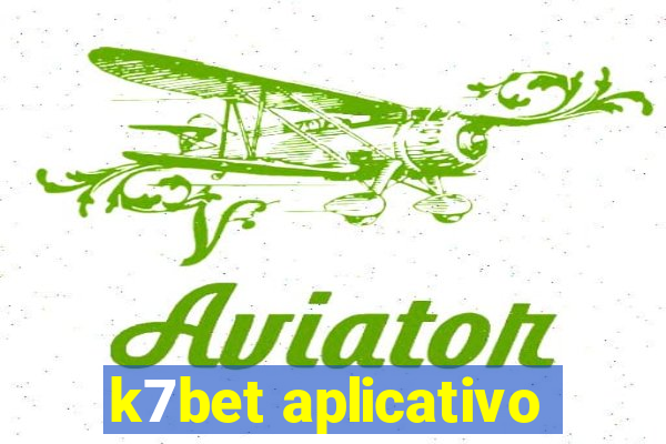 k7bet aplicativo